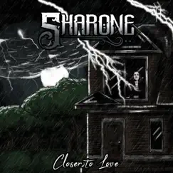 Closer to Love - Single by Sharone album reviews, ratings, credits