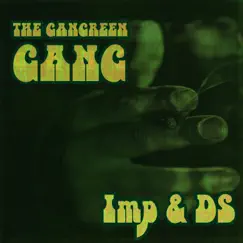 The Gangreen Gang - Single by Daniel Saylor & Imp album reviews, ratings, credits
