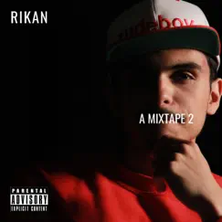 A Mixtape 2 - EP by Rikan album reviews, ratings, credits