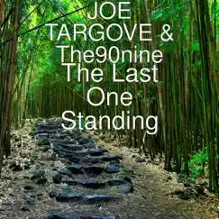 The Last One Standing - Single by Joe Targove & The90nine album reviews, ratings, credits