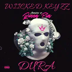 Dura - Single by Wiicked Keyzz album reviews, ratings, credits