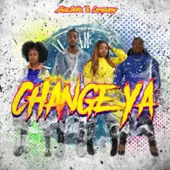 Change Ya (feat. B Airi, Trax, Troy & L Samone) Song Lyrics