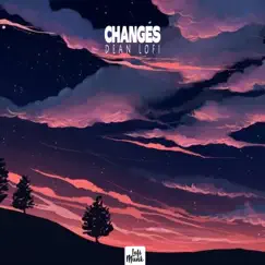 Changes - Single by Dean Lofi album reviews, ratings, credits