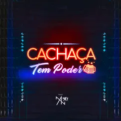 Cachaça Tem Poder - Single by Ney Alves album reviews, ratings, credits