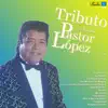 Tributo al Indio Pastor López, Vol. 4 album lyrics, reviews, download