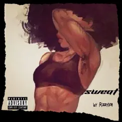 Sweat (feat. D .R) - Single by Rizzy Life album reviews, ratings, credits