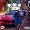 Mobbin & Gta album lyrics, reviews, download