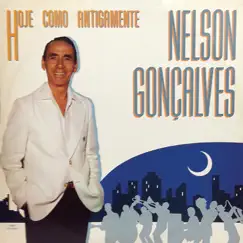 Hoje Como Antigamente by Nelson Gonçalves album reviews, ratings, credits