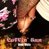 Cuffin' Szn - Single album lyrics, reviews, download