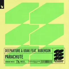 Parachute (feat. Rubenson) - Single by Deeparture & UOAK album reviews, ratings, credits