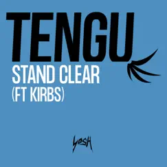 Stand Clear (feat. Kirbs) - Single by Tengu album reviews, ratings, credits