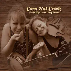 Feels Like Travelling Home - EP by Corn Nut Creek album reviews, ratings, credits