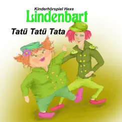 Tatü Tatü Tata - Single by Kinderhörspiel Hexe Lindenbart album reviews, ratings, credits