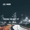 Tryin Yo Get It - Single album lyrics, reviews, download