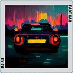 Fast Car - Single by Baibu album reviews, ratings, credits
