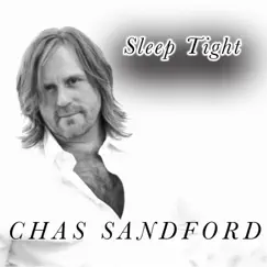 Sleep Tight - Single by Chas Sandford album reviews, ratings, credits