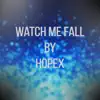 Watch Me Fall - Single album lyrics, reviews, download