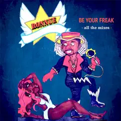 Be Your Freak (The Retro-Funk Mix) [feat. Roc Phizzle] Song Lyrics