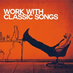 Work with Classic Songs by Various Artists album reviews, ratings, credits
