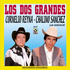 Los Dos Grandes: Cornelio Reyna & Chalino Sánchez Con Mariachi by Chalino Sánchez & Cornelio Reyna album reviews, ratings, credits