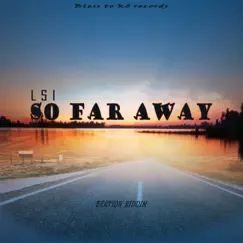 So Far Away - Single by Lsi album reviews, ratings, credits