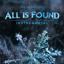 All Is Found (Instrumental) - Single by Sarah Brooks album reviews, ratings, credits