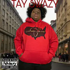 Hey Now - Single by Tay Swazy album reviews, ratings, credits
