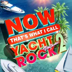 NOW That's What I Call Yacht Rock, Vol. 2 by Various Artists album reviews, ratings, credits