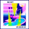 My Love My Life - Single album lyrics, reviews, download