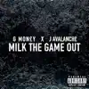 Milk the Game Out - Single album lyrics, reviews, download