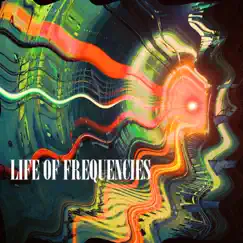 Life of Frequencies - Single by Epidemik Sound album reviews, ratings, credits