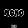 Mono - Single album lyrics, reviews, download