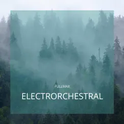 Electrorchestral - EP by Fullmax album reviews, ratings, credits