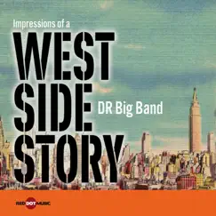 Impressions of a West Side Story by DR Big Band album reviews, ratings, credits