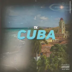 Cuba - Single by TK album reviews, ratings, credits