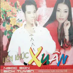 Liên Khúc Xuân by Ngọc Sơn & Bich Tuyen album reviews, ratings, credits