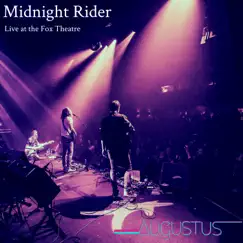 Midnight Rider (Live at the Fox Theatre) - Single by Augustus album reviews, ratings, credits