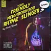 Your Friendly Neighborhood Rhyme Slinger - Single album lyrics, reviews, download