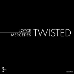 Twisted - Single by Joyce Mercedes album reviews, ratings, credits