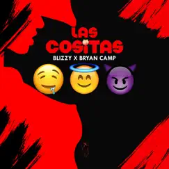 Las Cositas (feat. Bryan Camp) - Single by Blizzy album reviews, ratings, credits