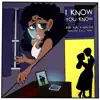 I Know You Know (feat. Coco Jones) - Single album lyrics, reviews, download