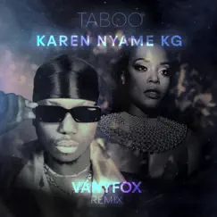 Taboo (Vanyfox Remix) - Single by Karen Nyame KG album reviews, ratings, credits