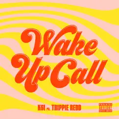 Wake Up Call (feat. Trippie Redd) Song Lyrics