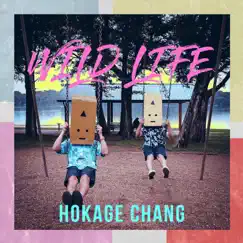 Wild Life - Single by Hokage Chang album reviews, ratings, credits