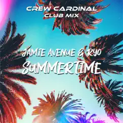 Summertime (Club Mix) - Single by Ryo, Jamie Avenue & Crew Cardinal album reviews, ratings, credits