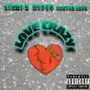 Love Crazy (feat. Deezo & Shotta Loso) - Single album lyrics, reviews, download
