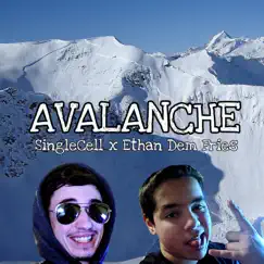 Avalanche (feat. Ethan Dem Fries) - Single by SingleCell album reviews, ratings, credits