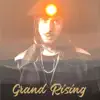 Grand Rising - EP album lyrics, reviews, download