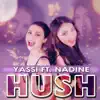 Hush (feat. Nadine) - Single album lyrics, reviews, download