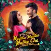 Meethu Meethu Malke Che - Single album lyrics, reviews, download